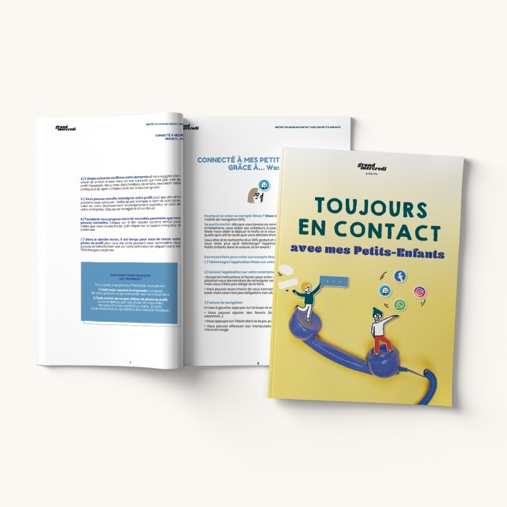 Le guide pour rester toujours en contact avec vos Petits-Enfants