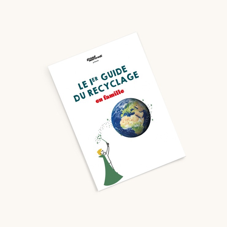 Le premier guide du recyclage en famille